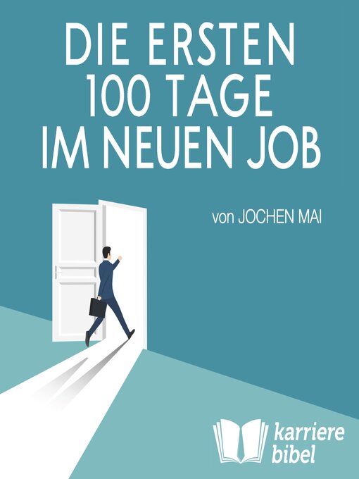 Title details for Die ersten 100 Tage im neuen Job by Jochen Mai - Available